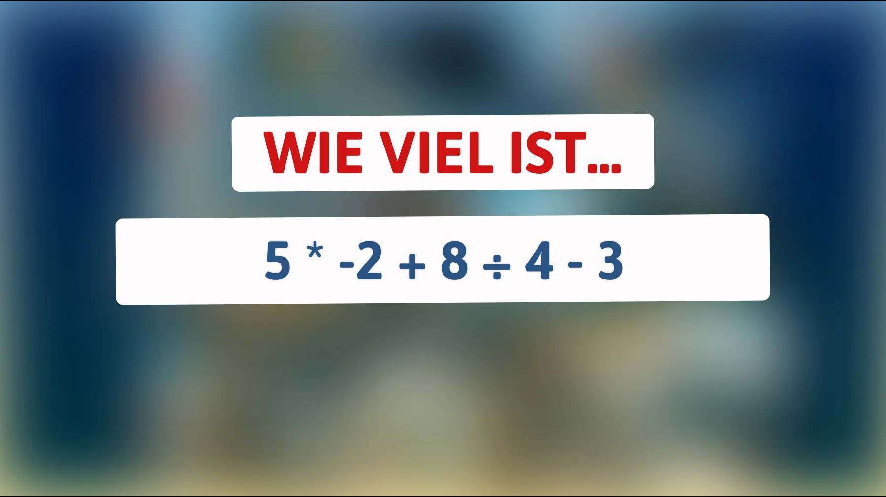 Bist du wirklich so schlau, wie du denkst? Nur 1 % lösen dieses mathematische Rätsel!"
