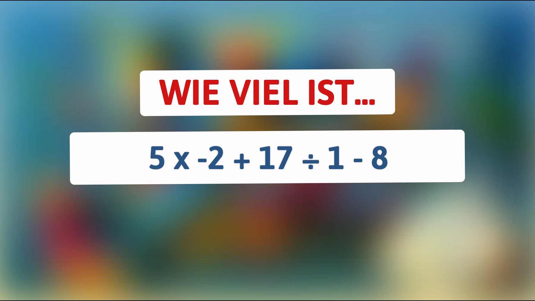 Können Sie dieses mathematische Rätsel lösen, das nur 1 von 10 Genies herausfordert? Finden Sie die Lösung heraus!"