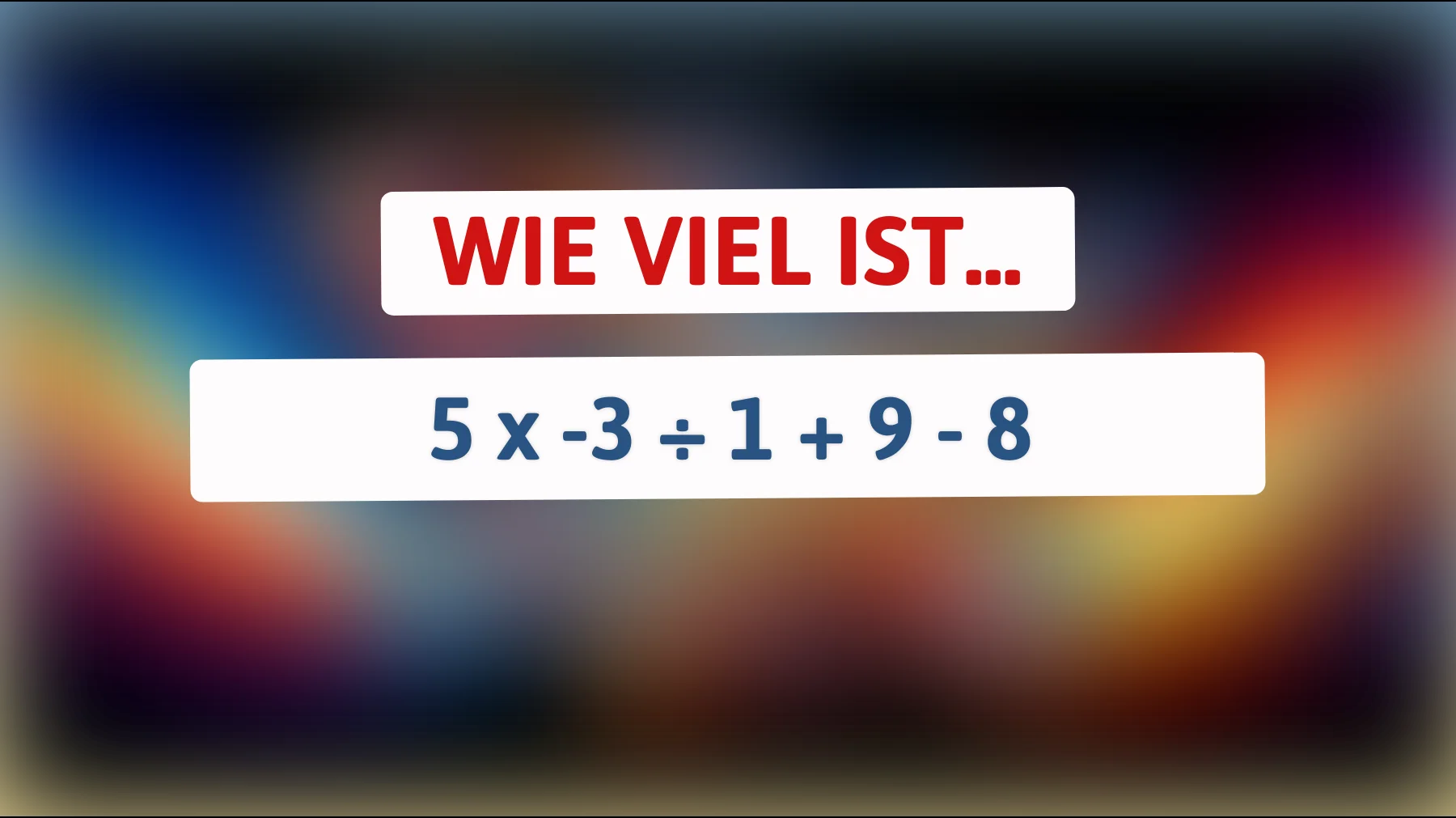 Löse das Rätsel, das echte Genies fordert: Kannst du das Ergebnis dieser mathematischen Herausforderung finden?"