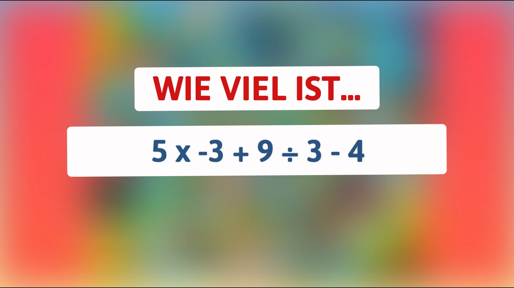 Nur 1 % der Menschen lösen dieses mathematische Rätsel auf Anhieb! Bist du klug genug, es zu knacken?"